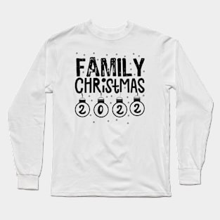 Family Christmas 2022 Long Sleeve T-Shirt